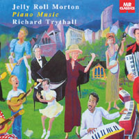 Richard Trythall : Jelly Roll Morton Piano Music