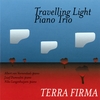 TRAVELLING LIGHT PIANO TRIO: Terra Firma