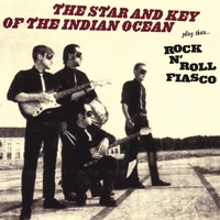 The Star & Key Of The Indian Ocean : Rock n'Roll Fiasco