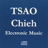 TSAO CHIEH: Electronic Music