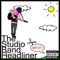 The Studio Band Headliner : Short Cut