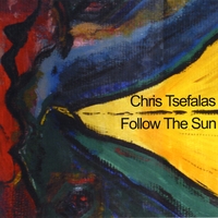 Chris Tsefalas : Follow the Sun