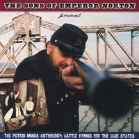 THE SONS OF EMPEROR NORTON: The Putrid Minds Anthology: Battle Hymns for the Blue States