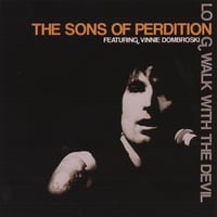 The Sons of Perdition Featuring Vinnie Dombroski of Sponge : Long Walk With the Devil