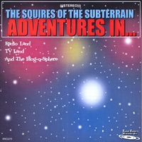 The Squires of the Subterrain : Adventures