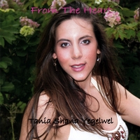 Tania Shana Yegelwel : From the Heart