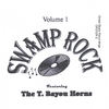 THE T. BAYOU HORNS: Swamp Rock Vol. 1