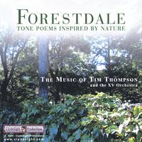 Tim Thompson : Forestdale - Tone Poems Inspired by Nature
