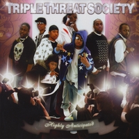 TRIPLE THREAT SOCIETY: Highly Anticipated
