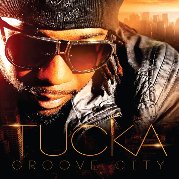 Tucka Groove City Cd Baby Music Store