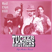 The Tucker Brothers : Red Dirt Hill