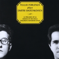 Tullio Forlenza : Tullio Forlenza plays Dmitri Shostakovich