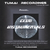 TUMAI RECORDINGS: Tumai Recordings Presents...Club Instrumentals