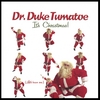 DR. DUKE TUMATOE: It's Christmas