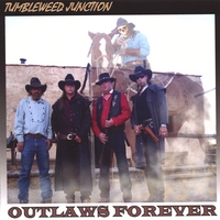 Tumbleweed Junction : Outlaws Forever