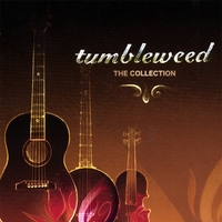 Tumbleweed : The Collection