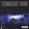 TUMBLIN DICE: Decision