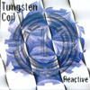 TUNGSTEN COIL: Reactive