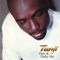 Tunji : One & Only Me