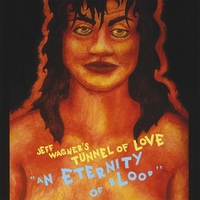 Jeff Wagner's Tunnel of Love : An Eternity of Blood