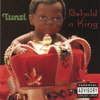 Tunsi : Behold A King