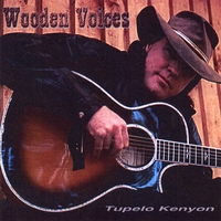 TUPELO KENYON: Wooden Voices