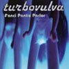 TURBOVULVA: Fanci Pantie Parlor