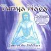 TURIYA NADA: ENLIGHTENING YOGA MUSIC: "Cave of the Siddhars" powerful, transforming & pure joy!