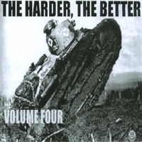 Various Artists : The Harder, The Better: Volume Four