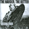 VARIOUS ARTISTS: The Harder, The Better: Volume Four