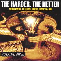 Various Artists : The Harder, The Better: Volume Nine