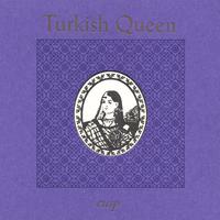 Turkish Queen : cusp