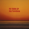 JAY TURNBOW: Yo Turn-EP