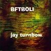JAY TURNBOW: Bftboli