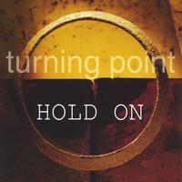 Turning Point : Hold On