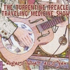 THE TURPENTINE TREACLE TRAVELING MEDICINE SHOW: Heals What Ails You