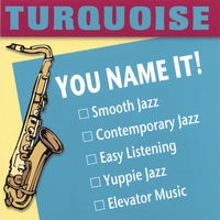 Turquoise : You Name IT!