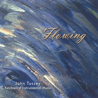 John Tussey : Flowing