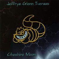 Jeffrye Glenn Tveraas : Cheshire Moon