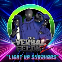 The Verbal Felonz : Light Up Sneakers - EP