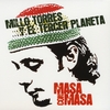 MILLO TORRES Y EL TERCER PLANETA: Masa con Masa