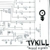 TVKILL: MixedSignals