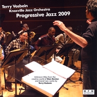Terry Vosbein & The Knoxville Jazz Orchestra : Progressive Jazz 2009
