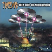 Tw12lve : There Goes The Neighborhood
