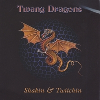 Twang Dragons : Shakin & Twitchin