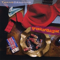 Twang Dragons : Twangasm