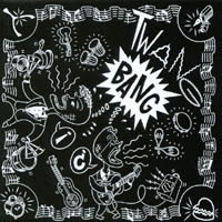 Twang Bang : Kicking the Toybox