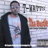 T-WATTS: Tha Hustle
