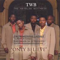 TWB: THE WARDLAW BROTHERS: Only Believe