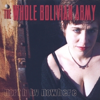 The Whole Bolivian Army : North by Nowhere